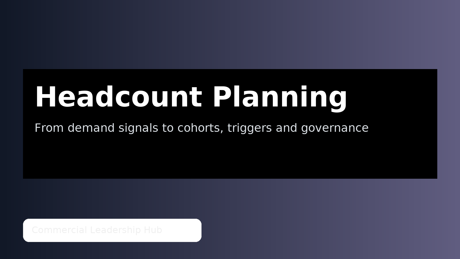 Headcount planning framework from demand to governance